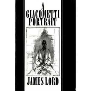 A Giacometti Portrait -- James Lord